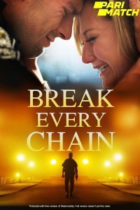 Break Every Chain (2021) Hindi Dubbed