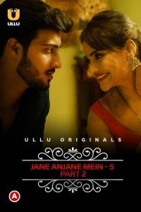 Charmsukh Jane Anjane Mein 5 (2022) Part 2 ULLU Original
