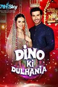 Dino Ki Dulhaniya (2018) Hindi Movie